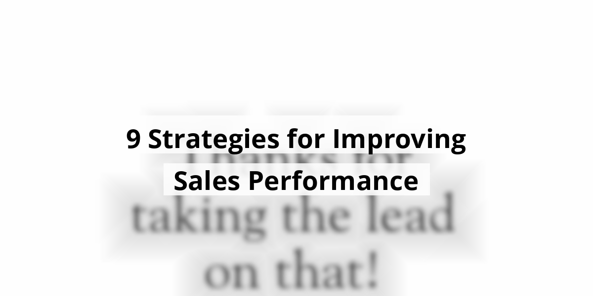 9 Strategies for Improving Sales Performance