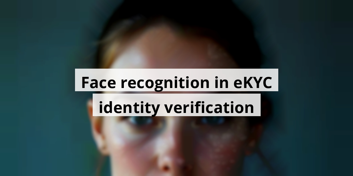Face recognition in eKYC identity verification