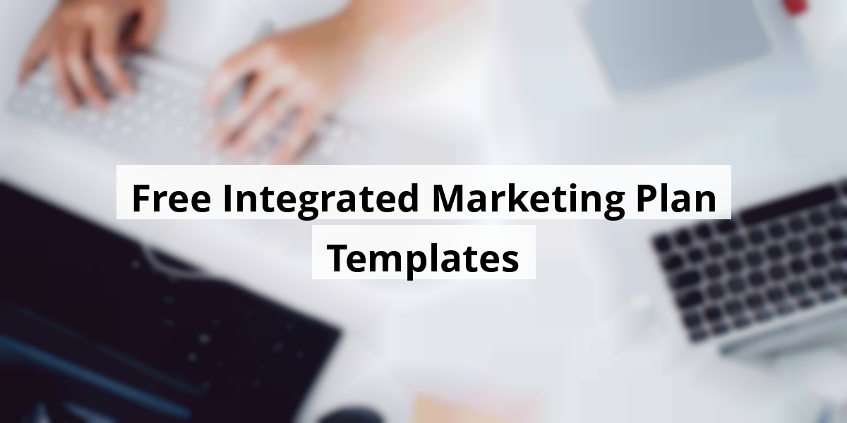 Free Integrated Marketing Plan Templates