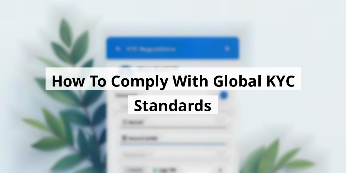How To Comply With Global KYC Standards