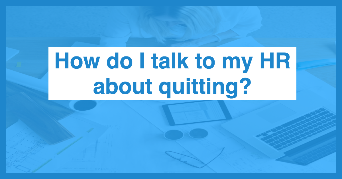 How To Talk To Your Boss About Quitting Anyleads