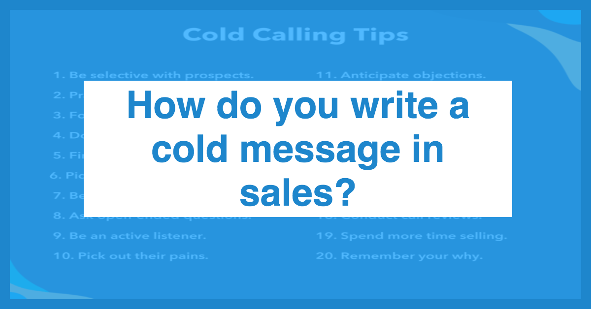 How do you write a cold message in sales?