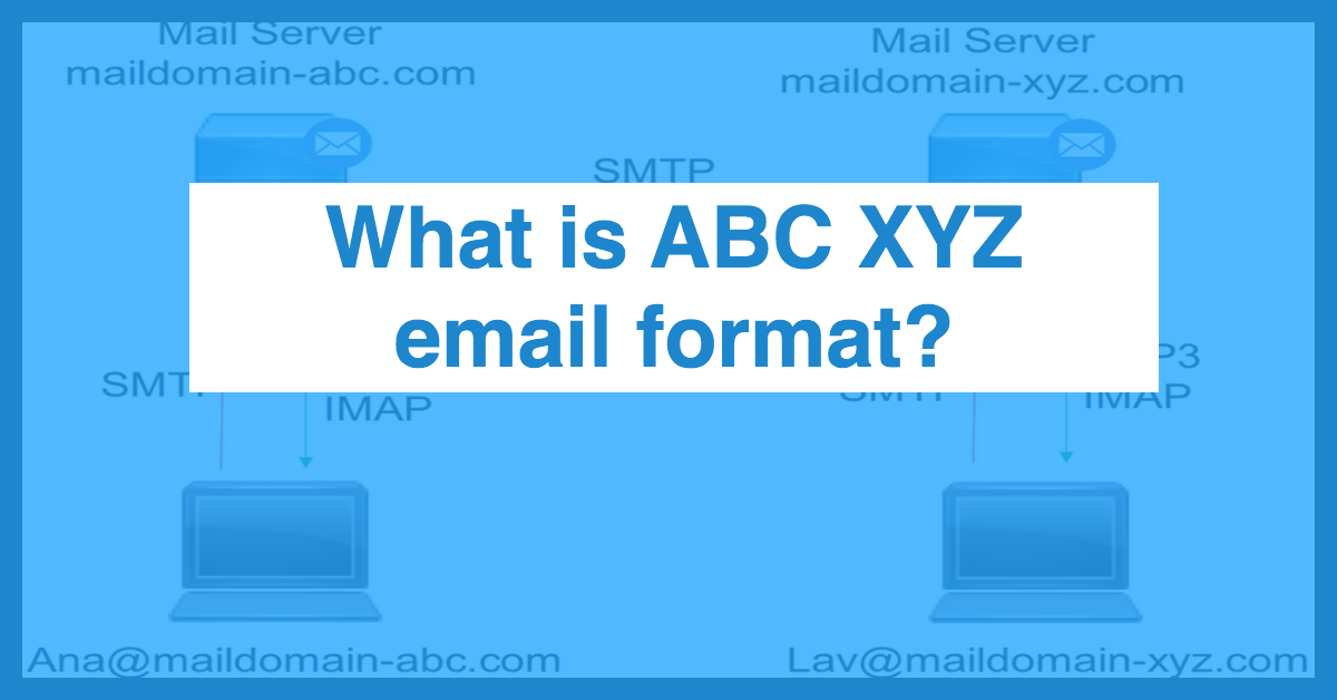 What Is The ABC XYZ Email Format Anyleads