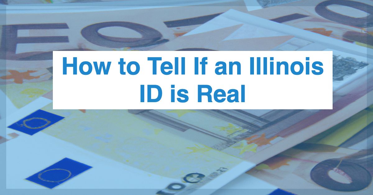 How to Tell If an Illinois ID is Real Kyc Widget