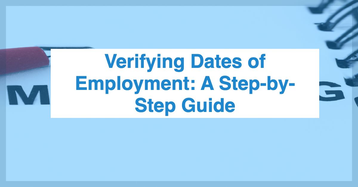 Verifying Dates of Employment A StepbyStep Guide Kyc Widget