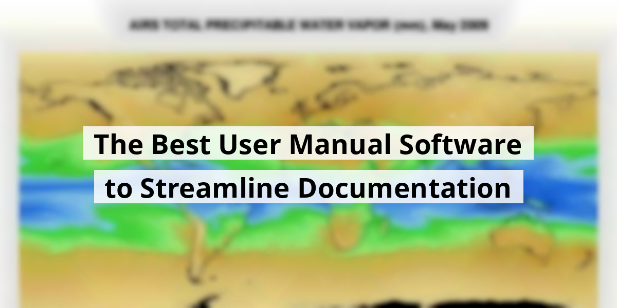 The Best User Manual Software to Streamline Documentation