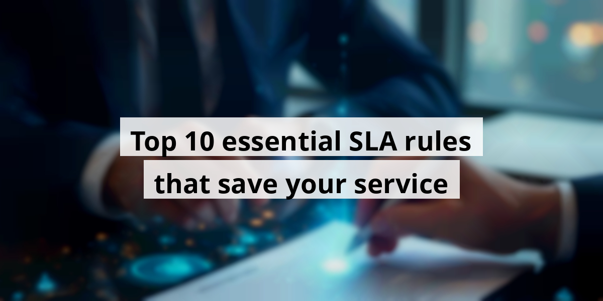 Top 10 essential SLA rules that save your service