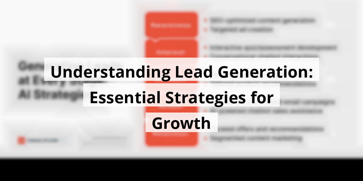 Understanding Lead Generation: Essential Strategies for Growth