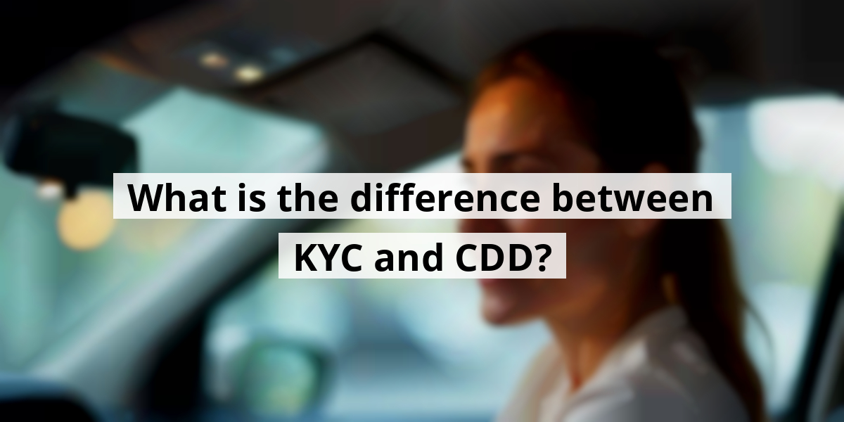 What is the difference between KYC and CDD?